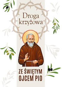Droga krzyżowa ze świętym Ojcem Pio - Śliczny Krzysztof, Krawiec Robert - książka