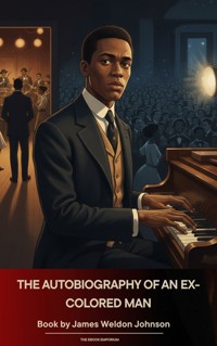 The Autobiography of an Ex-Colored Man - James Weldon Johnson - ebook