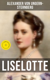 Liselotte - Alexander von Ungern-Sternberg - ebook
