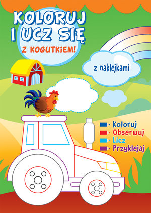 Koloruj i ucz się z kogutkiem - Agnieszka Niedzwiadek (ilustr.) - książka