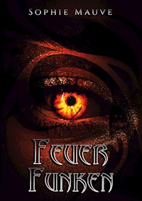 Feuerfunken - Sophie Mauve - ebook