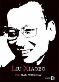 Nie mam wrogów - Lu Xiaobo - ebook