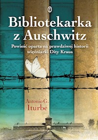 Bibliotekarka z Auschwitz - Antonio G. Iturbe - ebook + audiobook