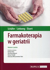 Farmakoterapia w geriatrii - Schafer Constanze, Liekweg Andrea, Eisert Albrecht - książka