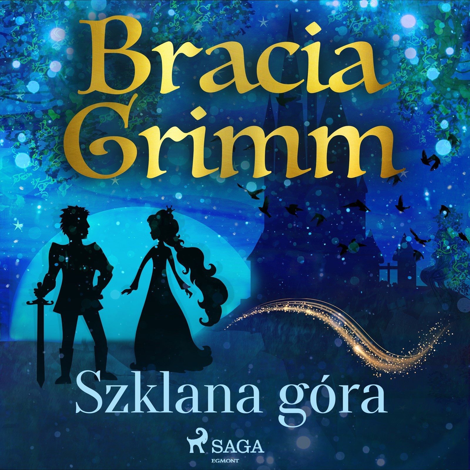 Baśnie Braci Grimm. Szklana góra