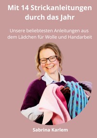 Mit 14 Strickanleitungen durch das Jahr - Sabrina  Karlem  - ebook