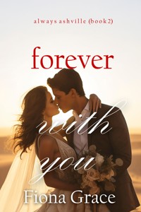 Forever With You (Always Ashville—Book 2) - Fiona Grace - ebook