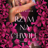 Rzym na chwilę - Jaczewska Weronika - ebook + audiobook + książka