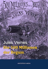 Die 500 Millionen der Begum - Jules Verne - ebook