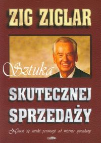 Sztuka skutecznej sprzedaży - Zig Ziglar - książka