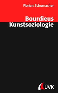 Bourdieus Kunstsoziologie - Florian Schumacher - ebook