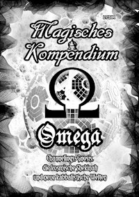 Magisches Kompendium - OMEGA - Channelings, Gnosis, die kosmische Shekinah und neue kabbalistische Welten - Frater Lysir - ebook