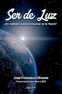 Ser de Luz - José Francisco Olivares - ebook
