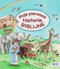 Moje pierwsze historie biblijne - Hannelore Dierks - książka