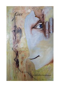 Gier - Karl-Heinz Haselmeyer - ebook