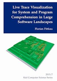Live Trace Visualization for System and Program Comprehension in Large Software Landscapes - Florian Fittkau - ebook