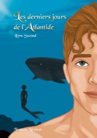 Les derniers jours de l'Atlantide - Francis Névoret - ebook