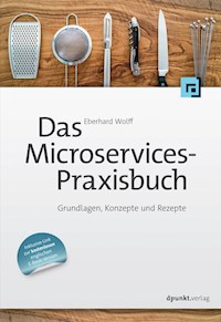 Das Microservices-Praxisbuch - Eberhard Wolff - ebook