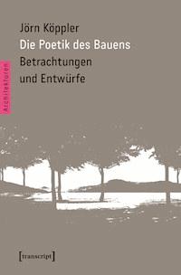 Die Poetik des Bauens - Jörn Köppler - ebook
