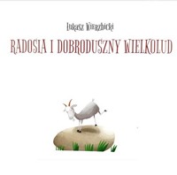 Radosia i dobroduszny wielkolud - Łukasz Wierzbicki - audiobook