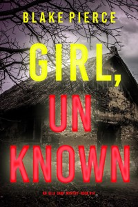 Girl, Unknown (An Ella Dark FBI Suspense Thriller—Book 14) - Blake Pierce - ebook