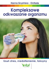 Kompleksowe odkwaszanie organizmu - Gryzińska-Onifade Hanna - ebook + książka