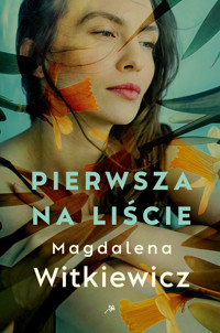 Pierwsza na liście - Magdalena Witkiewicz - ebook + książka