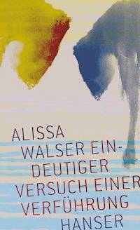 Eindeutiger Versuch einer Verführung - Walser Alissa - ebook