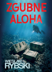 Zgubne aloha - Wiesław Rybski - ebook