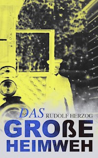 Das große Heimweh - Rudolf Herzog - ebook