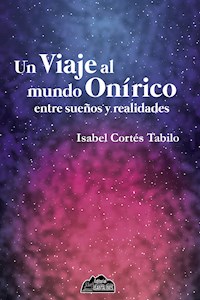 Un viaje al mundo onírico - Isabel Cortés Tabilo - ebook
