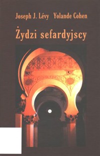 Żydzi sefardyjscy - Yolande Cohen; Joseph J. Levy - ebook