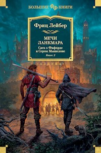 Сага о Фафхрде и Сером Мышелове. Книга 2. Мечи Ланкмара - Фриц Лейбер - ebook