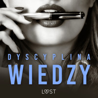 Dyscyplina wiedzy: 12 opowiadań erotycznych - Chanterelle Black - ebook + audiobook