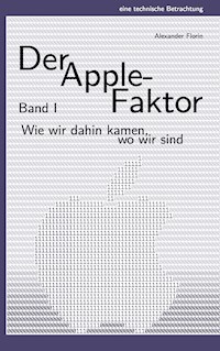 Der Apple-Faktor, Band I - Alexander Florin - ebook