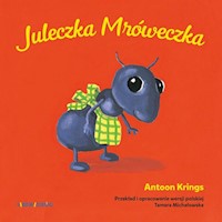 Juleczka Mróweczka - Krings Antoon - książka