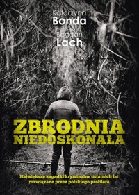 Zbrodnia niedoskonała - Katarzyna Bonda, Bogdan Lach - ebook + książka