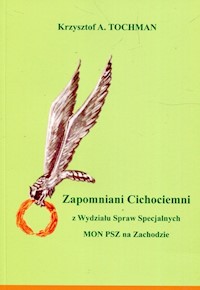 Zapomniani Cichociemni - Tochman Krzysztof A. - książka