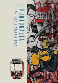 Portugalia Tam, gdzie zwalnia czas - Kucińska Julita, Gierak Krzysztof - książka