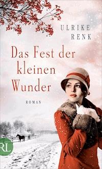 Das Fest der kleinen Wunder - Ulrike Renk - ebook