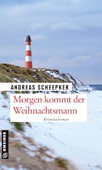Morgen kommt der Weihnachtsmann - Andreas Scheepker - ebook