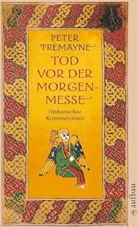 Tod vor der Morgenmesse - Peter Tremayne - ebook
