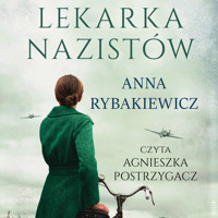 Lekarka nazistów - Rybakiewicz Anna - ebook + audiobook + książka