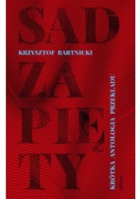 Sad zapięty. Krótka antologia przekładu - Krzysztof Bartnicki - książka