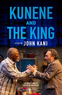 Kunene and the King - John Kani - ebook