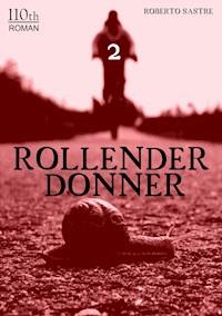 Rollender Donner 2 - Roberto Sastre - ebook