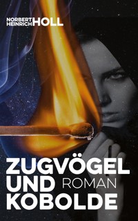 Zugvögel und Kobolde - Norbert Heinrich Holl - ebook