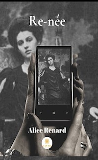 Re-née - Alice Renard - ebook