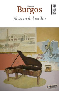 El arte del Exilio - Martin Burgos Zeballos - ebook