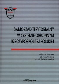 Samorząd terytorialny w systemie obronnym Rzeczypospolitej Polskiej -  - książka